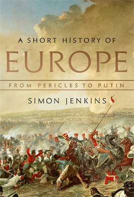 A Short History of Europe From Pericles to Putin